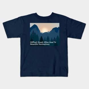 Beautiful Destinations - Inspirational Life Quote Kids T-Shirt